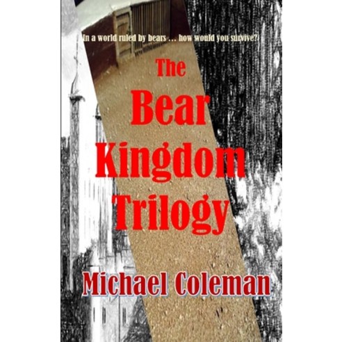 (영문도서) The Bear Kingdom Trilogy Paperback, Independently Published, English, 9798619853032