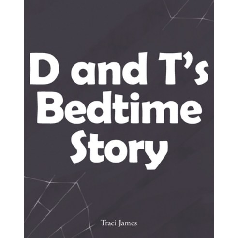 (영문도서) D and T''s Bedtime Story Paperback, Christian Faith Publishing,..., English, 9781685707422