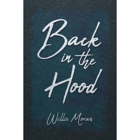 (영문도서) Back in the Hood Paperback, Page Publishing, Inc., English, 9781644244807