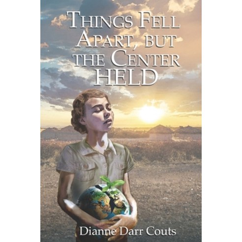 Things Fell Apart but the Center Held Paperback, Dianne Darr Couts, English, 9780578654560