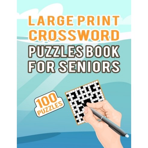 Large Print Crossword Puzzles Book for Seniors - 100 Puzzles: Medium Level Cross Word Puzzles Book t... Paperback, Independently Published, English, 9798588423519