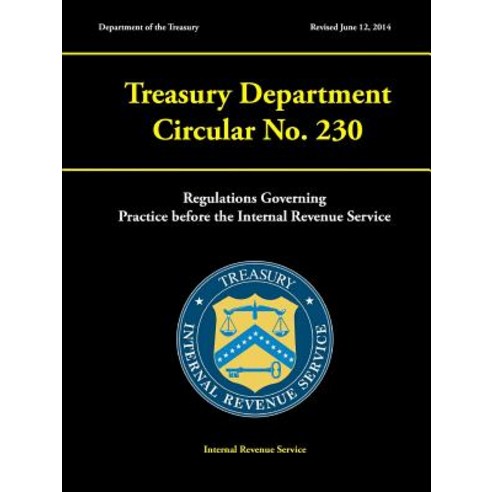 (영문도서) Treasury Department Circular No. 230 - Regulations Governing Practice before the Internal Rev... Paperback, Lulu.com, English, 9780359536191