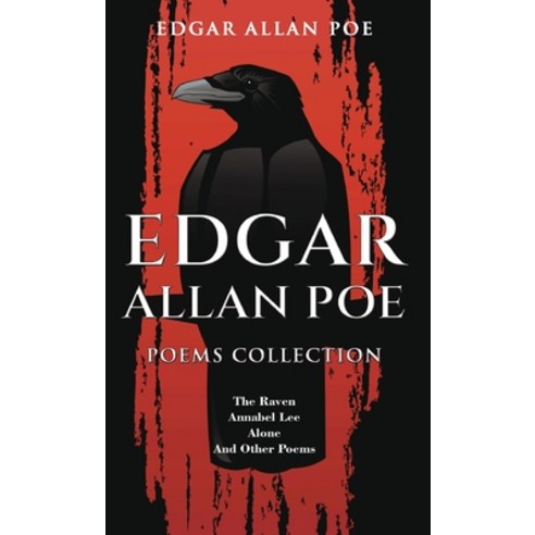 (영문도서) Edgar Allan Poe Poems Collection: The Raven Annabel Lee Alone and Other Poems Hardcover, Classy Publishing, English, 9789355227355