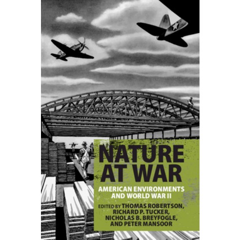 (영문도서) Nature at War: American Environments and World War II Hardcover, Cambridge University Press, English, 9781108419765