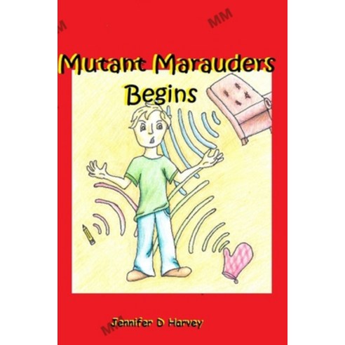 (영문도서) The Mutant Marauders Begins Paperback, Independently Published, English, 9798736859733