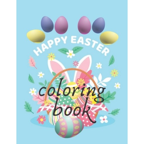 happy easter coloring book: : happy easter coloring book for kids. Paperback, Independently Published, English, 9798701624694