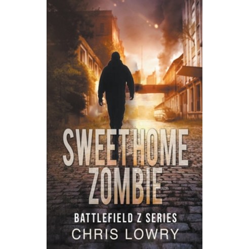 (영문도서) Sweet Home Zombie Paperback, Chris Lowry, English, 9798224534227