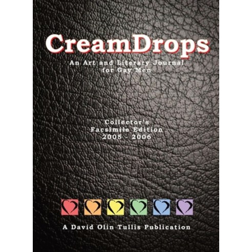 (영문도서) CreamDrops - An Art and Literary Journal for Gay Men Hardcover, Tullisian Books, English, 9780998885568