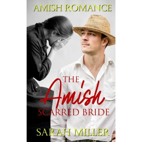 (영문도서) The Amish Scarred Bride: Amish Romance Paperback, Independently Published, English, 9781793876744