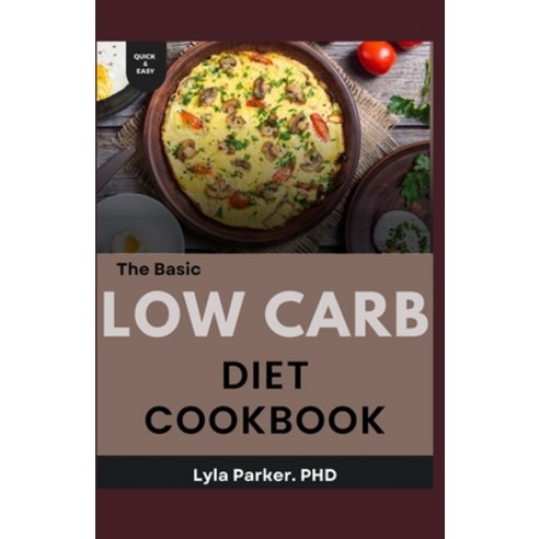 (영문도서) The Basic Low Carb Diet Cookbook Paperback, Independently Published, English, 9798879106343