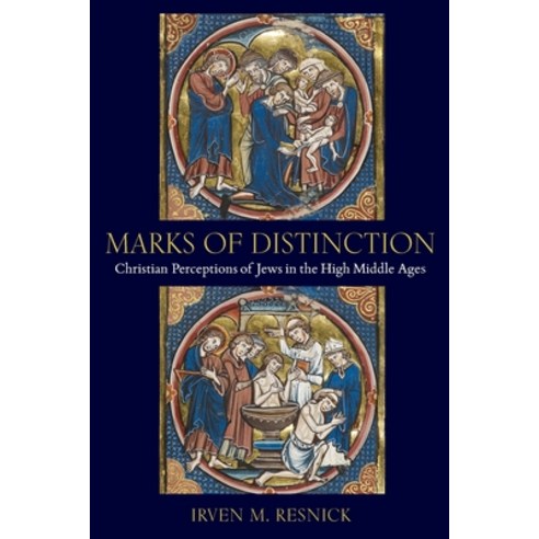 (영문도서) Marks of Distinction: Christian Perceptions of Jews in the High Middle Ages Paperback, Catholic University of Amer..., English, 9780813235691
