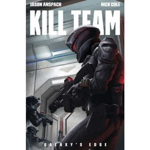 (영문도서) Kill Team Paperback, Galaxy''s Edge Press, English, 9781949731064