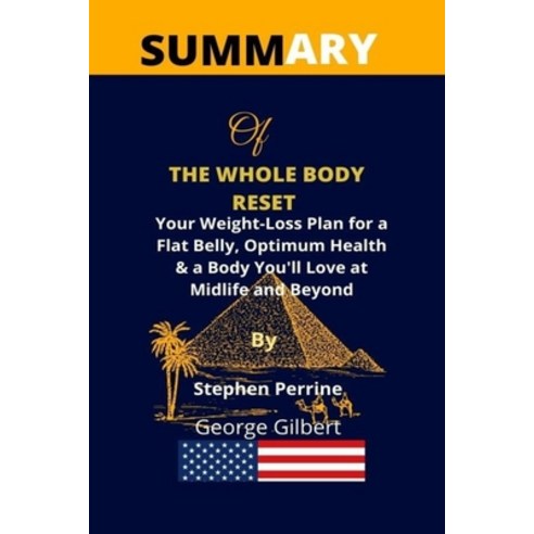 (영문도서) Summary Of The Whole Body Reset: Your Weight-Loss Plan for a Flat Belly Optimum Health & a B... Paperback, Independently Published, English, 9798417795244