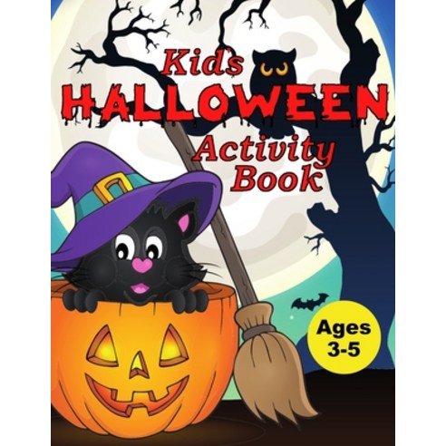 (영문도서) Kid''s Halloween Activity Book: Activities For Ages 3-5 Paperback, Independently Published, English, 9798461043230