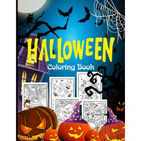 Halloween Coloring Book: Halloween Mysterious Designs Witches Pumpkins Jack-o-Lanterns Ghosts H... Paperback, Independently Published