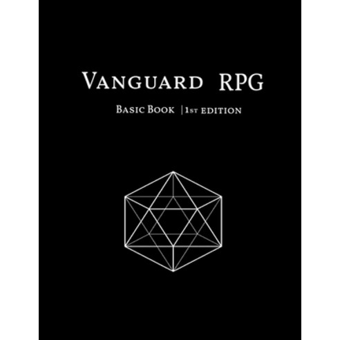 Vanguard RPG: Basic Book - 1st Edition Paperback, Independently Published, English, 9798588191890