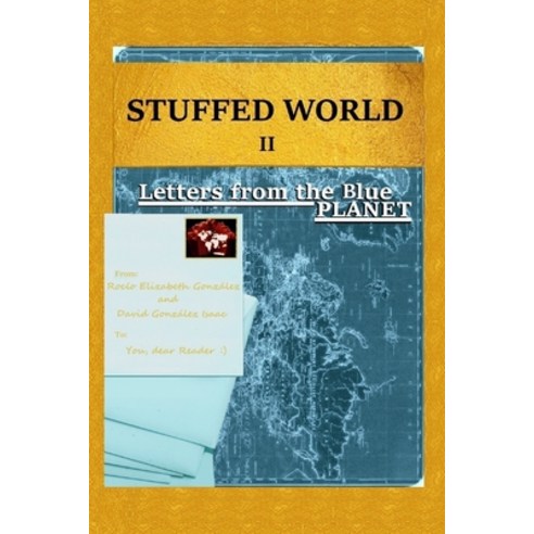 Stuffed World Book 2: Letters from the Blue Planet Paperback, Independently Published, English, 9798581130285