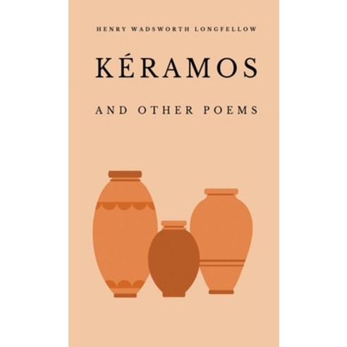 (영문도서) Kéramos and Other Poems Hardcover, Word Well Books, English, 9781628342918
