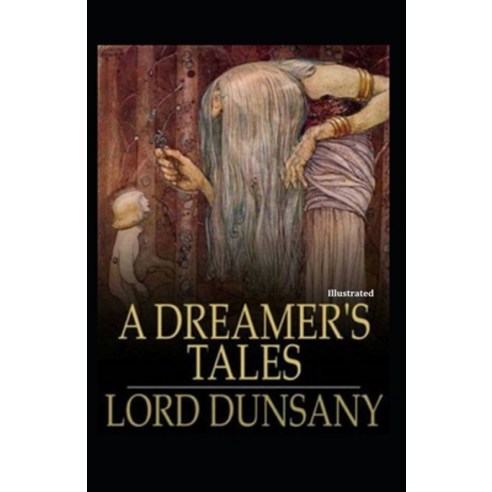 A Dreamer''s Tales (Illustrated) Paperback, Independently Published, English, 9798577313418