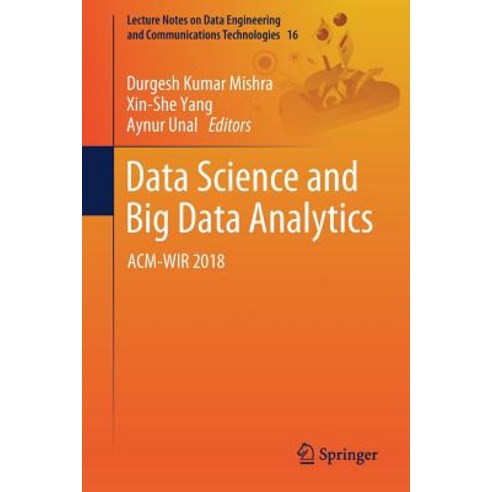 (영문도서) Data Science and Big Data Analytics: Acm-Wir 2018 Paperback, Springer, English, 9789811076404
