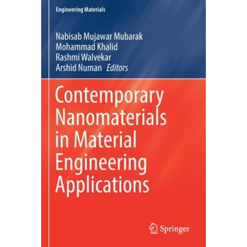 (영문도서) Contemporary Nanomaterials in Material Engineering Applications Paperback, Springer, English, 9783030627638