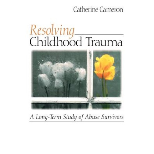 (영문도서) Resolving Childhood Trauma: A Long-Term Study of Abuse Survivors Paperback, Sage Publications, Inc., English, 9780761921295