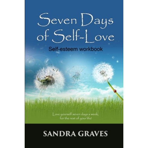 (영문도서) Seven Days of Self-Love Paperback, Lulu.com, English, 9781365593086