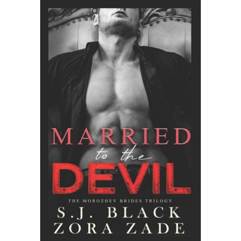 (영문도서) Married to the Devil: A Forced Mafia Marriage Romance Paperback, Independently Published, English, 9798870451749