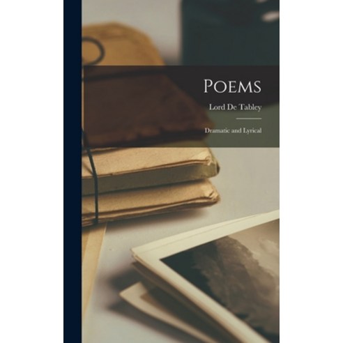 (영문도서) Poems: Dramatic and Lyrical Hardcover, Legare Street Press, English, 9781018967387