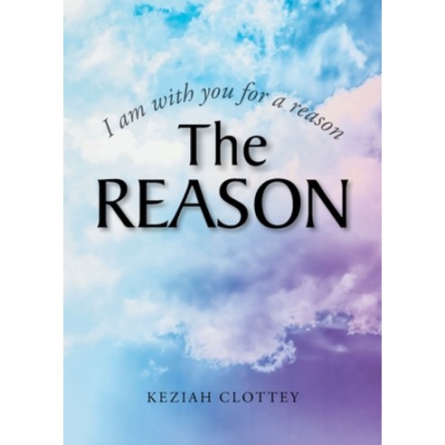 (영문도서) The Reason Paperback, Christian Faith, English, 9781638445883