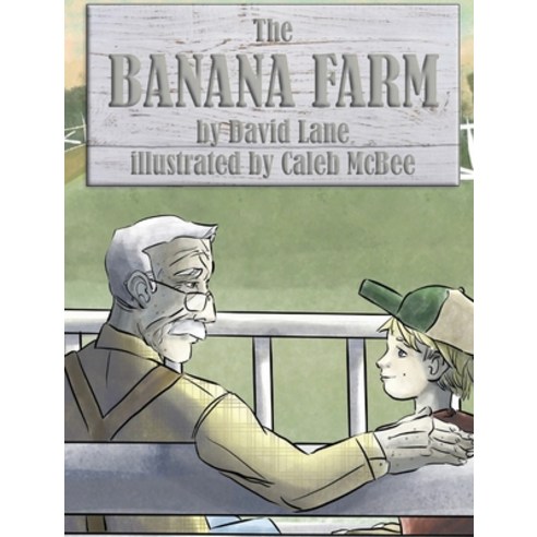 (영문도서) The Banana Farm Hardcover, Bear''s Place Publishing, English, 9781734267563