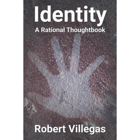 Identity: A Rational Thoughtbook Paperback, Independently Published, English, 9781076938060