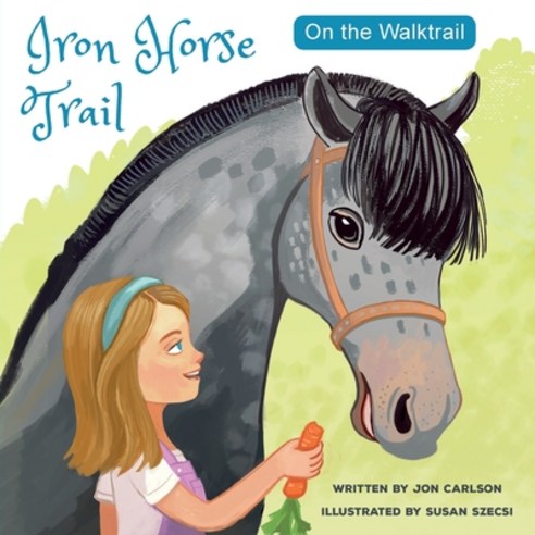 On the Walk Trail: Iron Horse Trail Paperback, Advanced Publishing LLC, English, 9781631321153