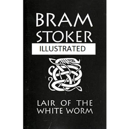 The Lair of the White Worm Illustrated Paperback, Independently Published