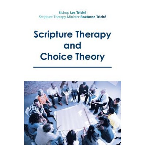 (영문도서) Scripture Therapy and Choice Theory Paperback, Christian Faith Publishing,..., English, 9781642580242