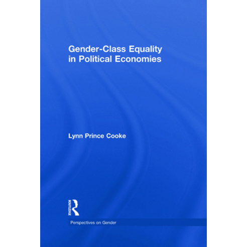 (영문도서) Gender-Class Equality in Political Economies Hardcover, Routledge, English, 9780415994415