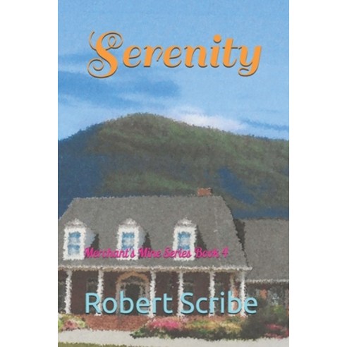 (영문도서) Serenity: Merchant''s Mine Series Book 4 Paperback, Independently Published, English, 9798504999937