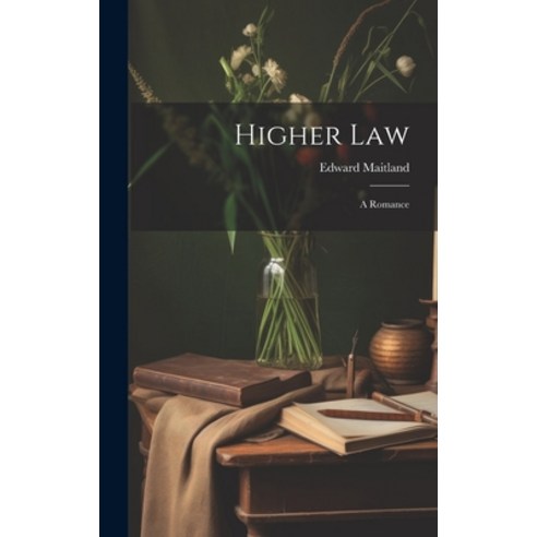 (영문도서) Higher Law: A Romance Hardcover, Legare Street Press, English, 9781020731839