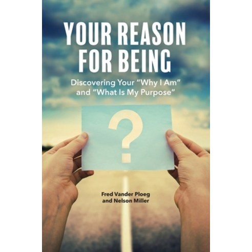 (영문도서) Your Reason for Being: Discovering Your Why I Am and What Is My Purpose Paperback, Crown Management, LLC, English, 9781649995063