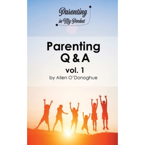 Parenting Q & A vol. 1 Paperback, Help Me to Parent, English, 9781838259303