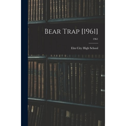 (영문도서) Bear Trap [1961]; 1961 Paperback, Hassell Street Press, English, 9781014560445