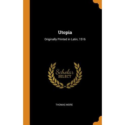 (영문도서) Utopia: Originally Printed in Latin 1516 Hardcover, Franklin Classics Trade Press, English, 9780343682057