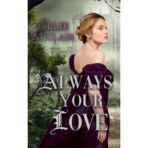 Always Your Love: A Gothic Regency Romance Paperback, Independently Published, English, 9798704326670