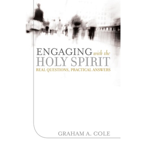 (영문도서) Engaging with the Holy Spirit: Real Questions Practical Answers Paperback, Crossway, English, 9781581349726