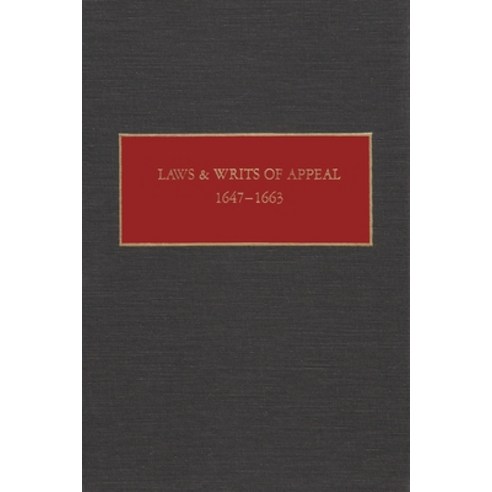 (영문도서) Laws and Writs of Appeal 1647-1663 Hardcover, Syracuse University Press, English, 9780815625223