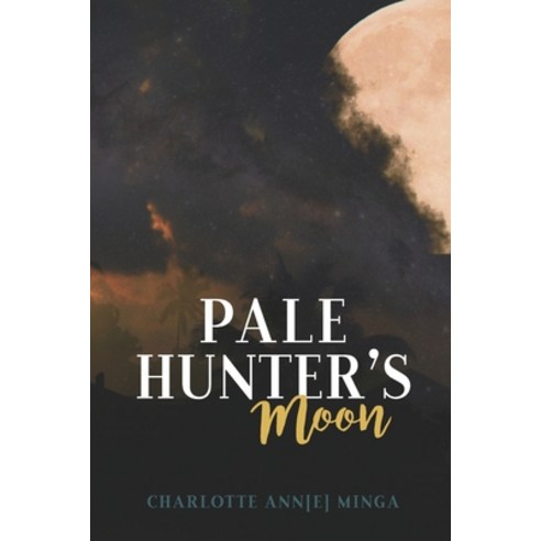 (영문도서) Pale Hunter''s Moon Paperback, Independently Published, English, 9781095268339