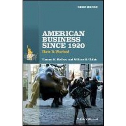 American Business Since 1920:How It Worked, Wiley-Blackwell
