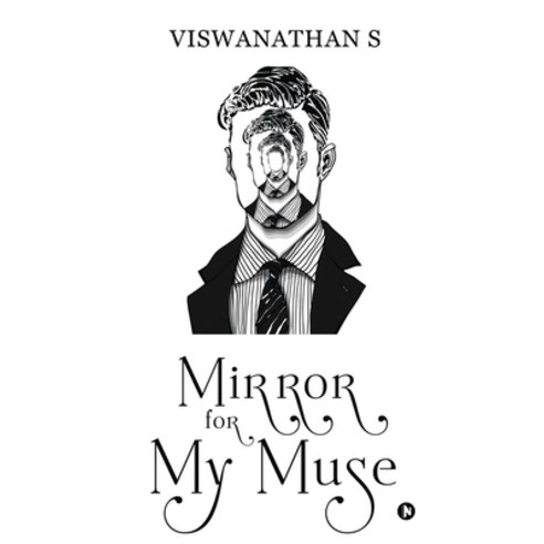Mirror for My Muse Paperback, Notion Press, English, 9781637453506