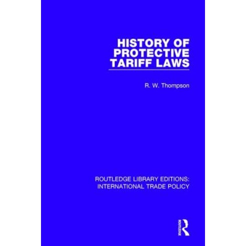 History of Protective Tariff Laws Paperback, Routledge, English, 9781138297647