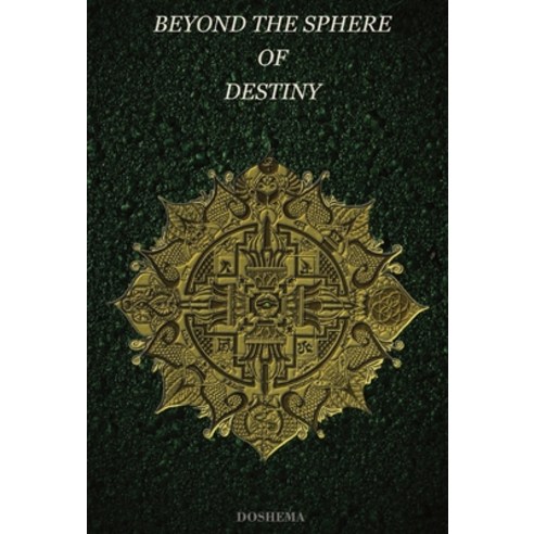 Beyond the Sphere of Destiny: In Out Around Hardcover, James L. Bailey, English, 9781777461829